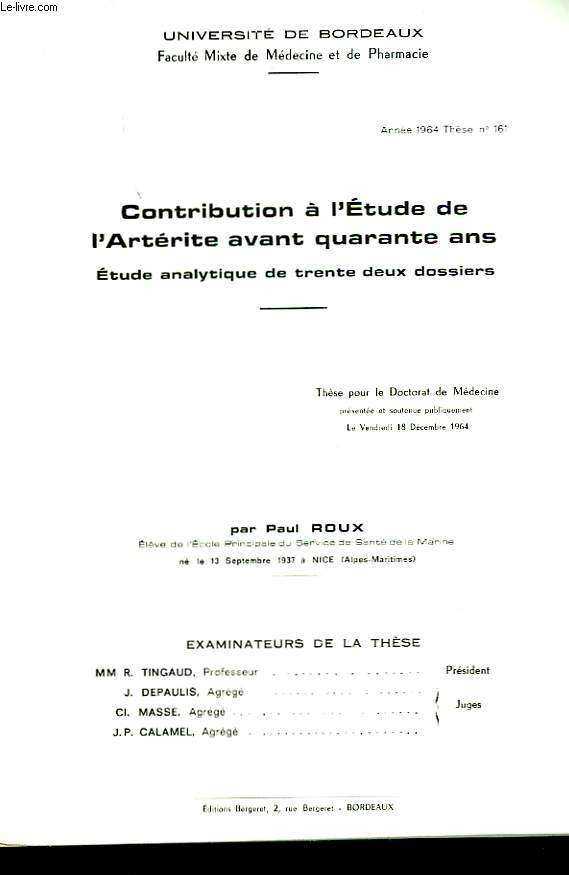 CONTRIBUTION A L'ETUDE DE L'ARTERITE AVANT QUARANTE ANS - ETUDE ANALYTIQUE DE TRENTE DEUX DOSSIERS - N161