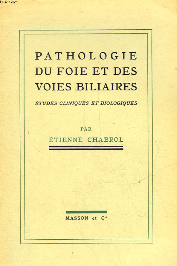 PATHOLOGIE DU FOIE ET DES VOIES BILIAIRES - ETUDES CLINIQUES ET BIOLOGIQUES