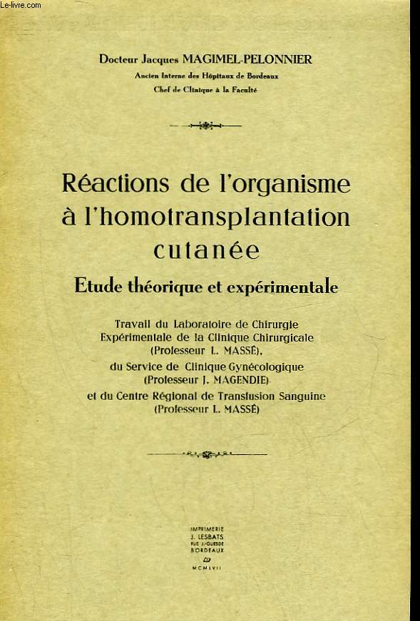 REACTION DE L'ORGANISME A L'HOMOTRANSPLANTATION CUTANEE - ETUDE THEORIQUE ET EXPERIMENTALE - N137