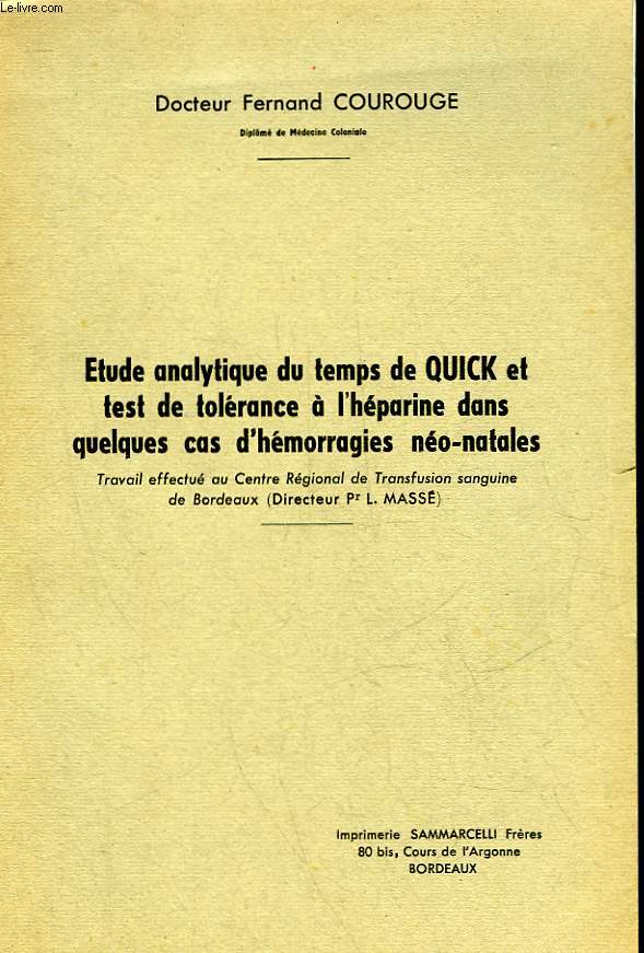 ETUDE ANALYTIQUE DU TEMPS DE QUICK ET TEST DE TOLERANCE A L'HEPARINE DANS QUELQUES CAS D'HEMORRAGIES NEO-NATALES