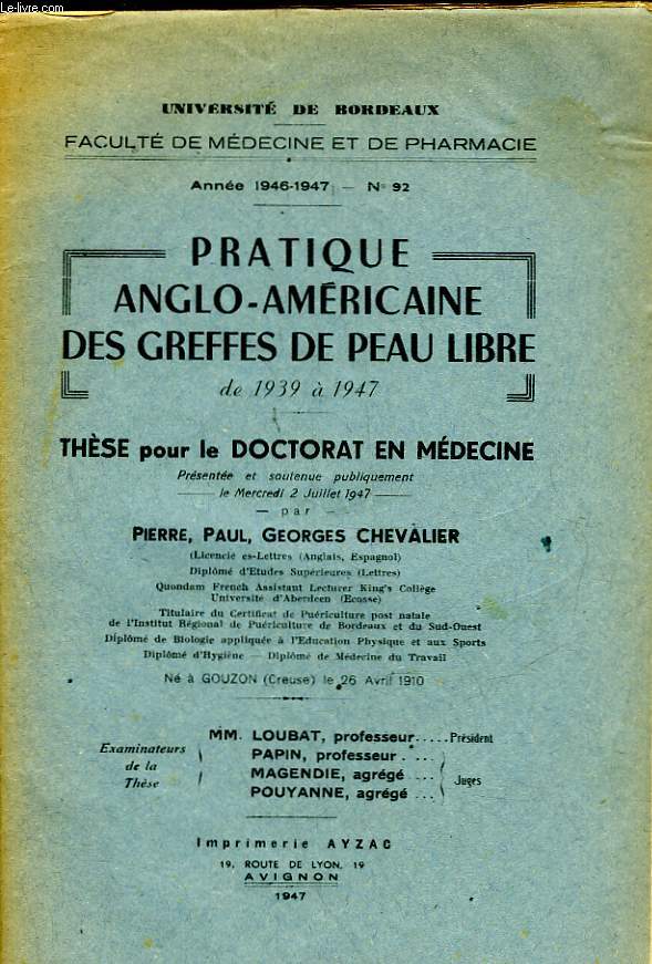 PRATIQUE ANGLO-AMERICAIN DES GREFFES DE PEAU LIBRE DE 1939 A 1947 - N92