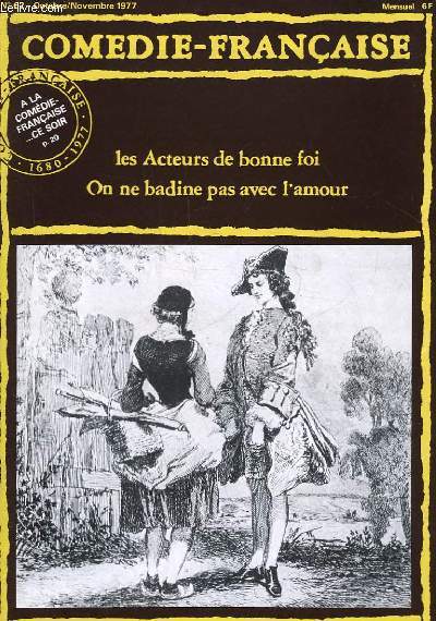 COMEDIE-FRANCAISE - N 62 - LES ACTEURS DE BONNE FOI ON NE BADINE PAS AVEC L'AMOUR