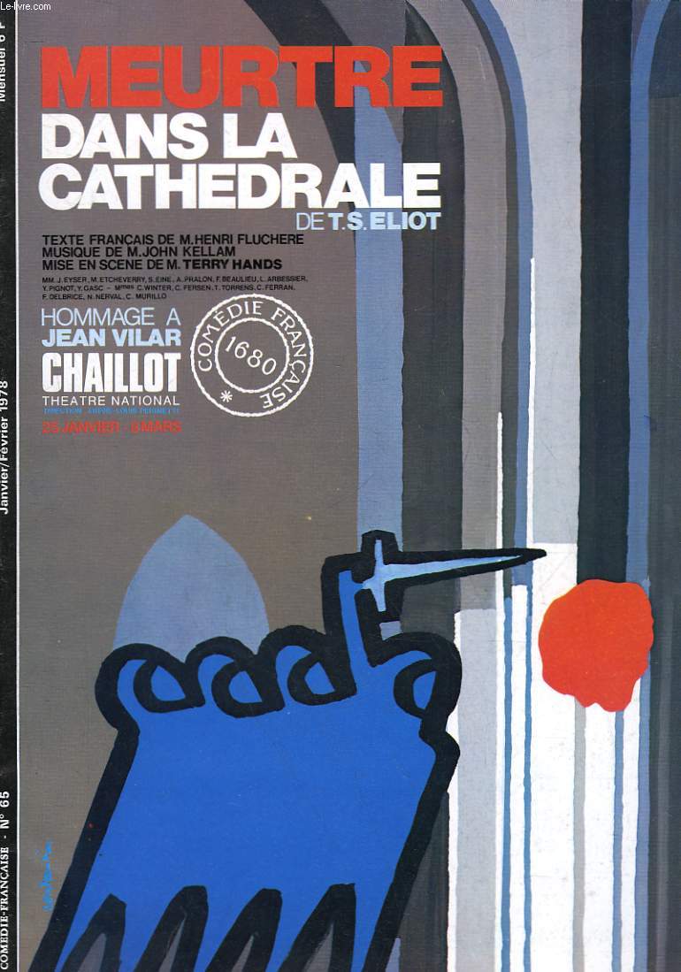 COMEDIE-FRANCAISE - N 65 - MEURTRE DANS LA CATHEDRALE DE T. S. ELIOT
