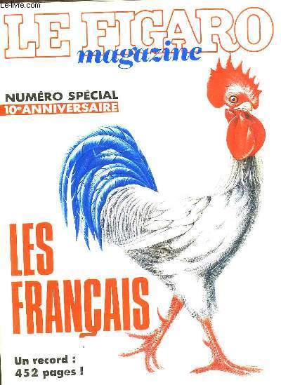 LE FIGARO MAGAZINE - NUMERO SPECIAL - 10 ANNIVERSAIRE - LES FRANCAIS