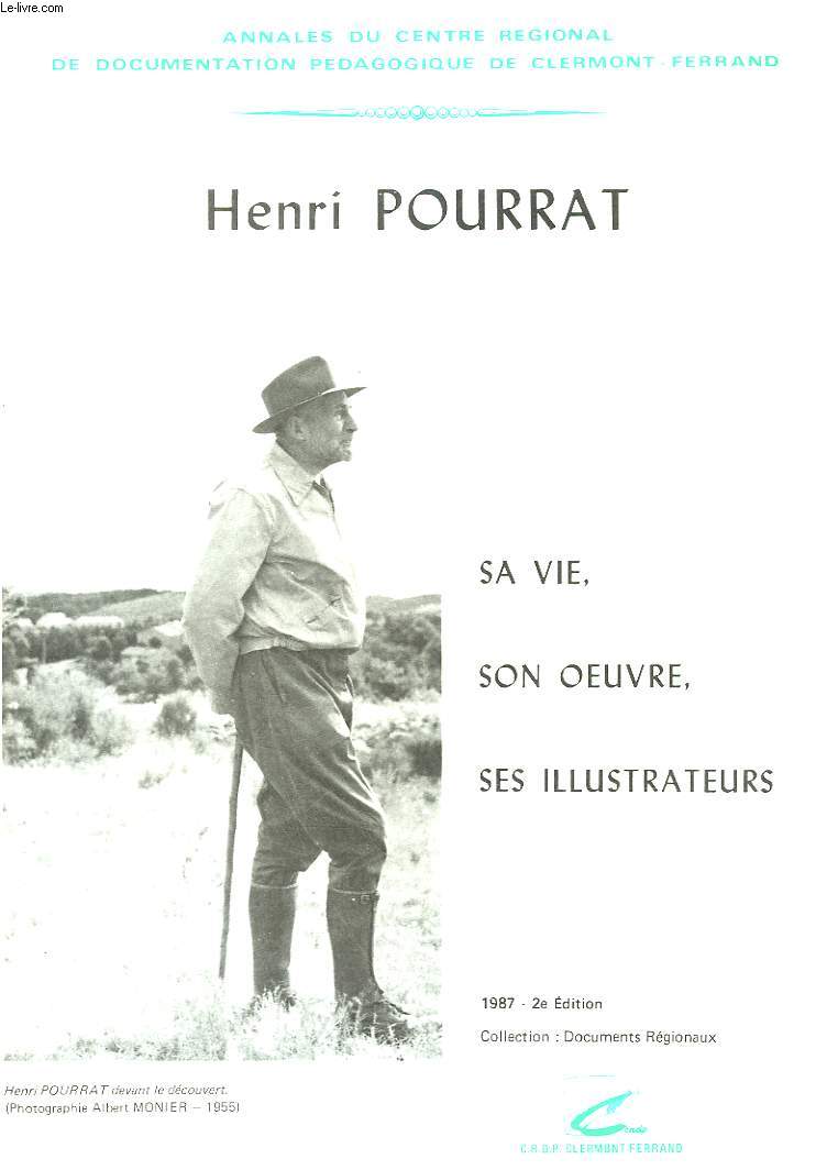 HENRI POURRAT - SA VIE, SON OEUVRE, SES ILLUSTRATIONS