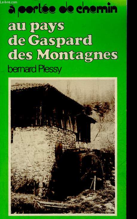 AU PAYS DE GASPARD DES MONTAGNES