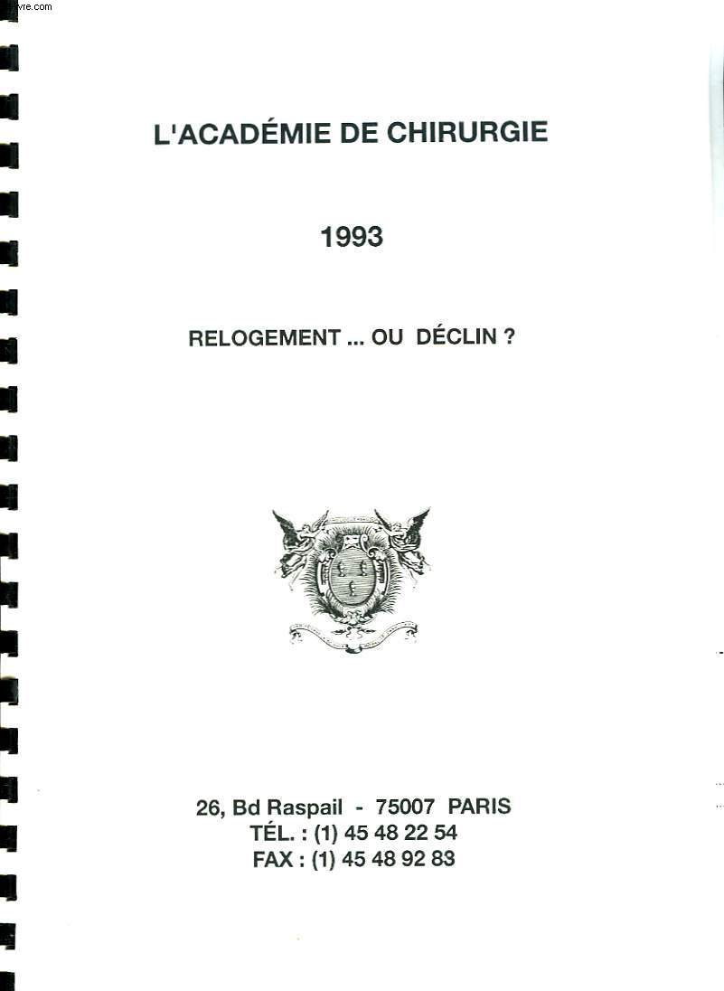 L'ACADEMIE DE CHIRURGIE 1993 - RELOGEMENT ... OU DECLIN?