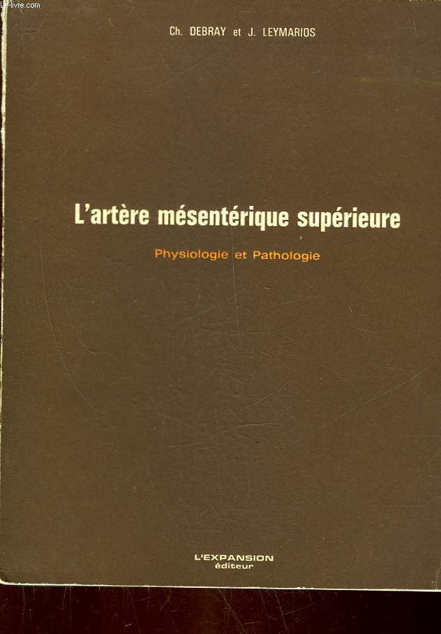 L'ARTERE MESENTERIQUE SUPERIEURE - PHYSIOLOGIE ET PATHOLOGIE