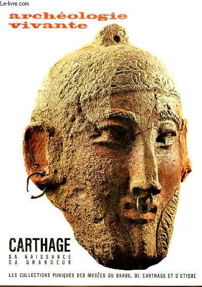 ARCHEOLOGIE VIVANTE - CARTHAGE SA NAISANCE SA GRANDEUR - VOL1 N2