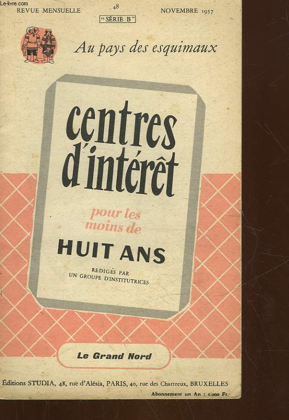 AU PAYS DES ESQUIMAUX - REVUE MENSUELLE N48 - SERIE B - CENTRE D'INTERET POUR LES MOINS DE 8 ANS