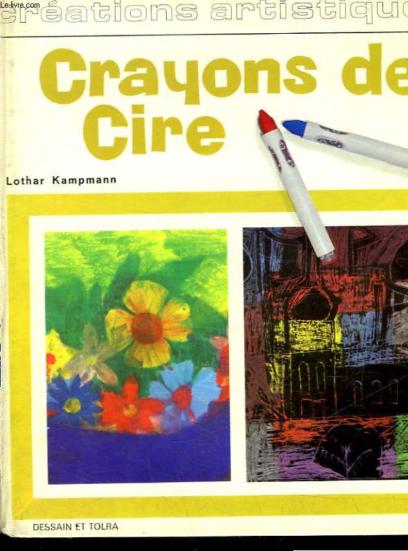 CREATIONS ARTISTIQUES - CRAYON DE CIRE