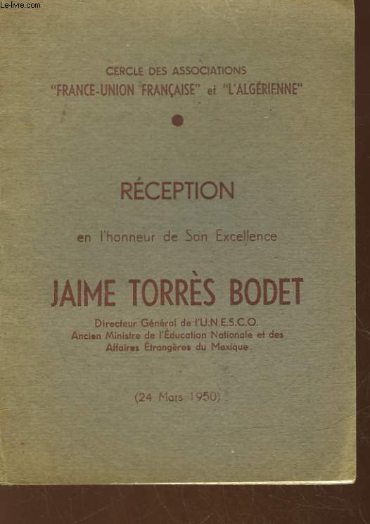 RECEPTION EN L'HONNEUR DE SON EXCELLENCE JAIME TORRES BODET