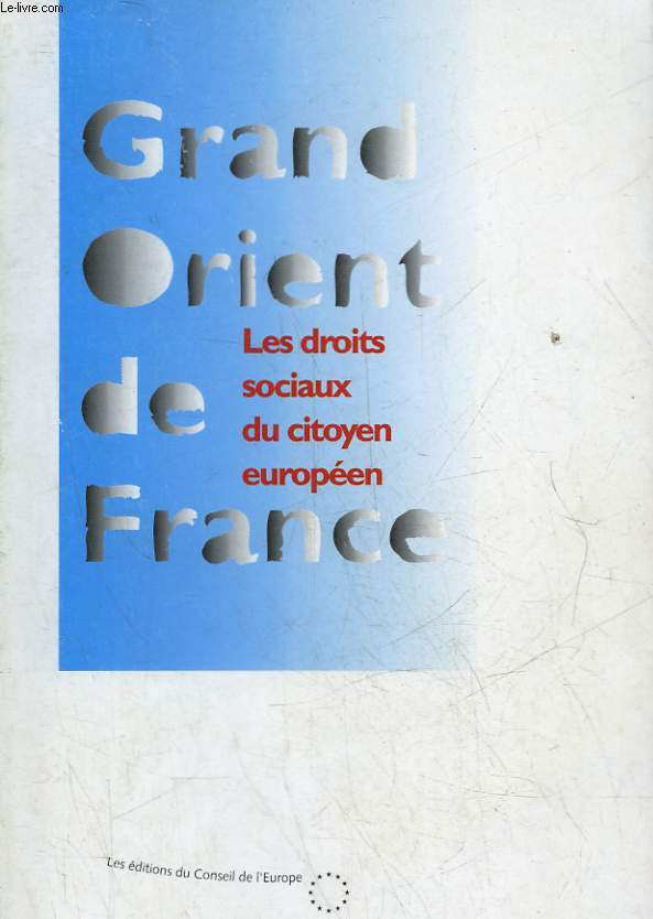 GRAND ORIENT DE FRANCE - LES DROITS SOCIAUX DU CITOYEN EUROPEEN