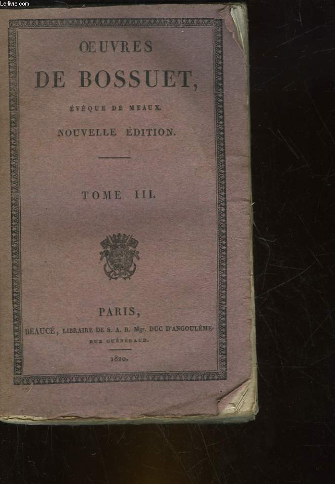 OEUVRES DE BOSSUET, EVEQUE DE MEAUX, - TOME 3 - ELEVATIONS A DIEU SUR TOUS LES MYSTERES DE LA RELIGION