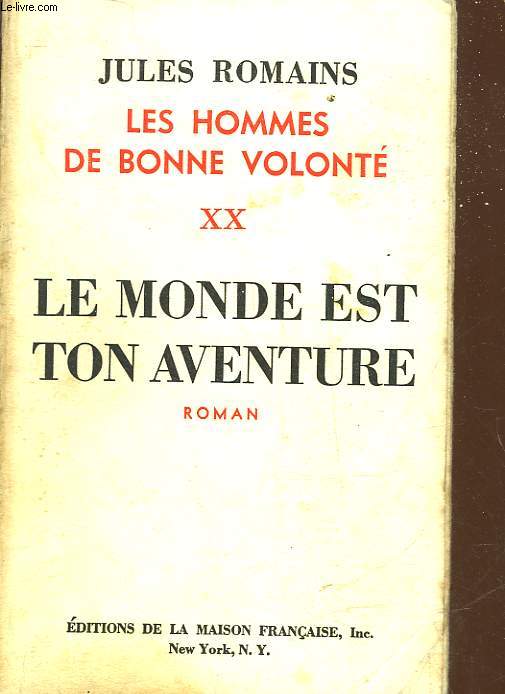 LES HOMMES DE BONNE VOLONTE - 20 - LE MONDE EST TON AVENTURE