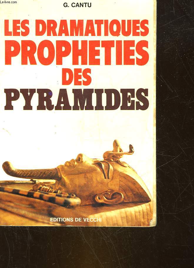 LES DRAMATIQUES PROPHETIES DES PYRAMIDES