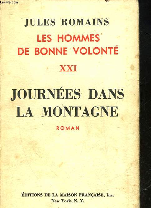 LES HOMMES DE BONNE VOLONTE - 21 - JOURNEES DANS LA MONTAGNE