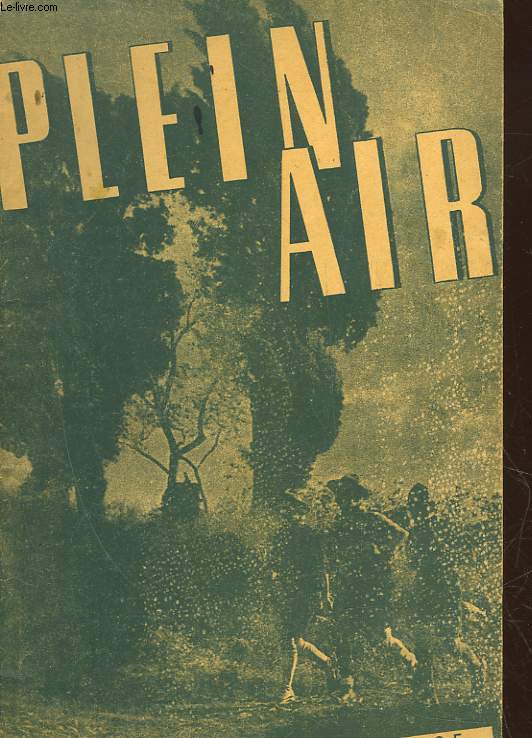 PLEIN AIR - LES ECLAIREURS DE FRANCE - NUMERO SPECIAL DU CHEF