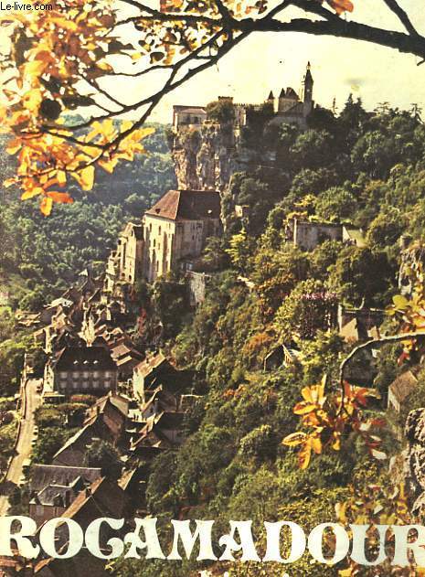 ROCAMADOUR - HISTOIRE - VISITE