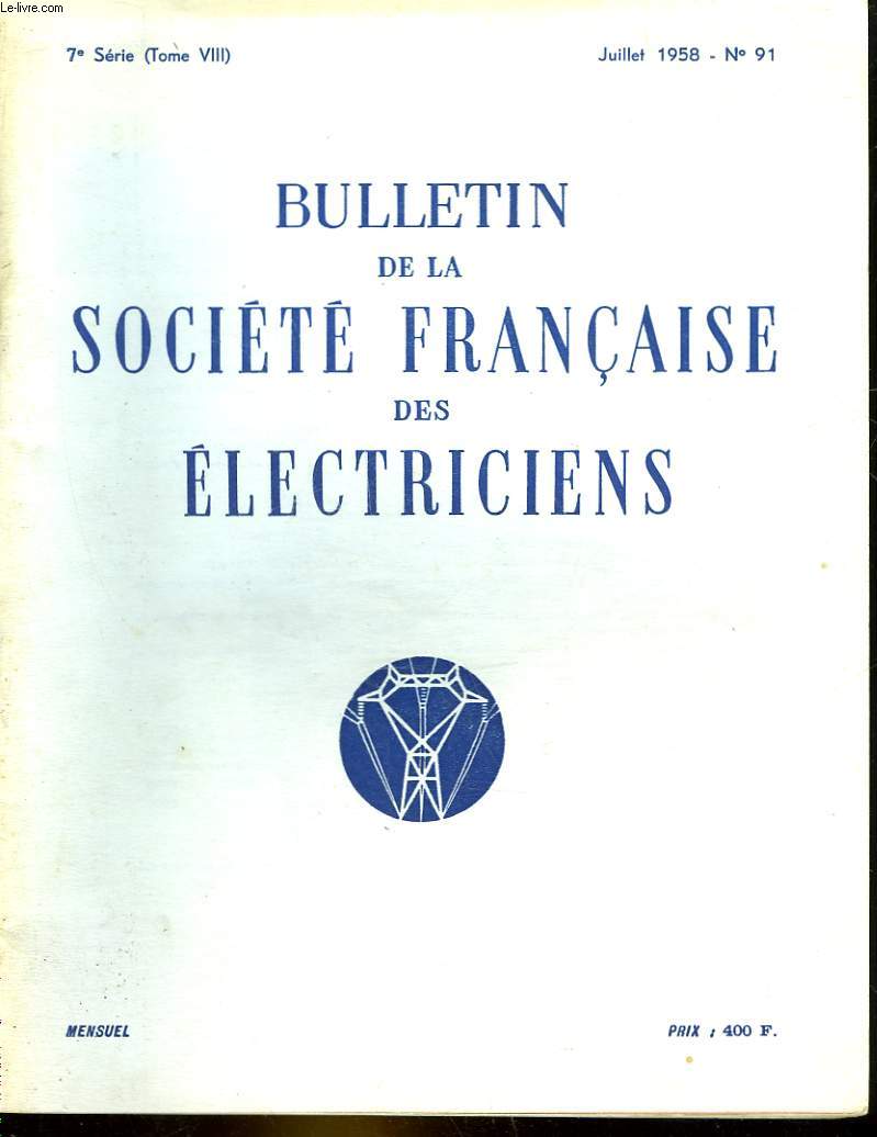 BULLETIN DE LA SOCIETE FRANCAISE DES ELECTRICIENS - 7 SERIE - TOME 8 - N91