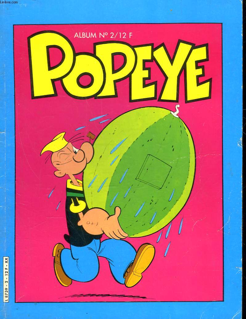 POPEYE - ALBUM N2 - DANS LE KIOSQUE DU COIN - L'OISEAU DIABOLIQUE - LA MAISON DE NOS REVES - SUCETTE A GOGO