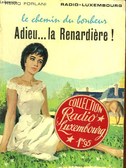 LES CHEMINS DU BONHEUR - 1 - ADIEU... LA RENARDIERE !