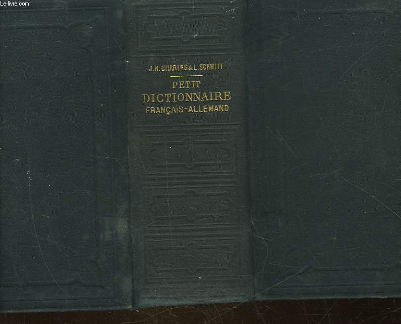 ABREGE DU DICTIONNAIRE CLASSIQUE FRANCAIS-ALLEMAND ET ALLEMAND-FRANCAIS - 1 - FRANCAIS-ALLEMAND