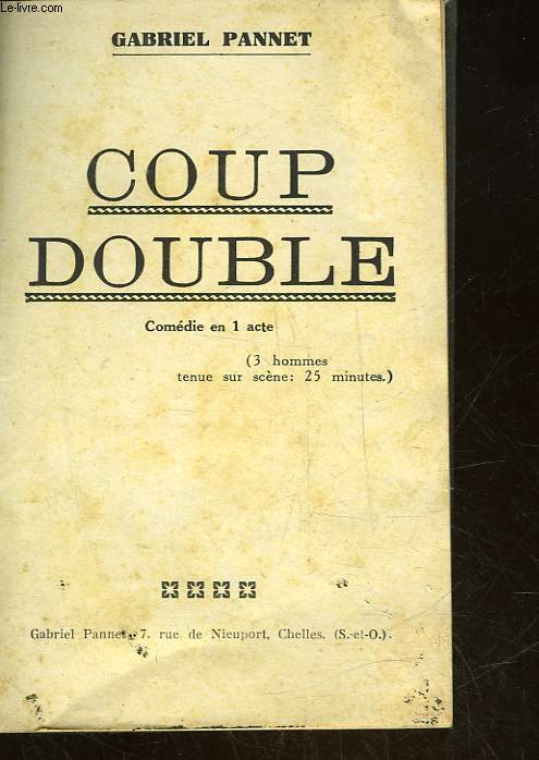 COUP DOUBLE - COMEDIE EN 1 ACTE