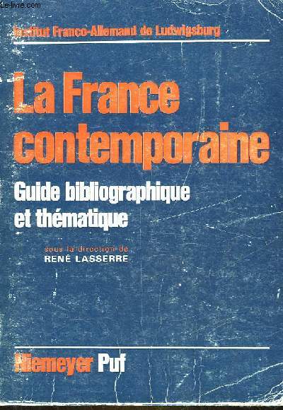 LA FRANCE CONTEMPORAINE - GUIDE BIBLIOGRAPHIQUE ET THEMATIQUE