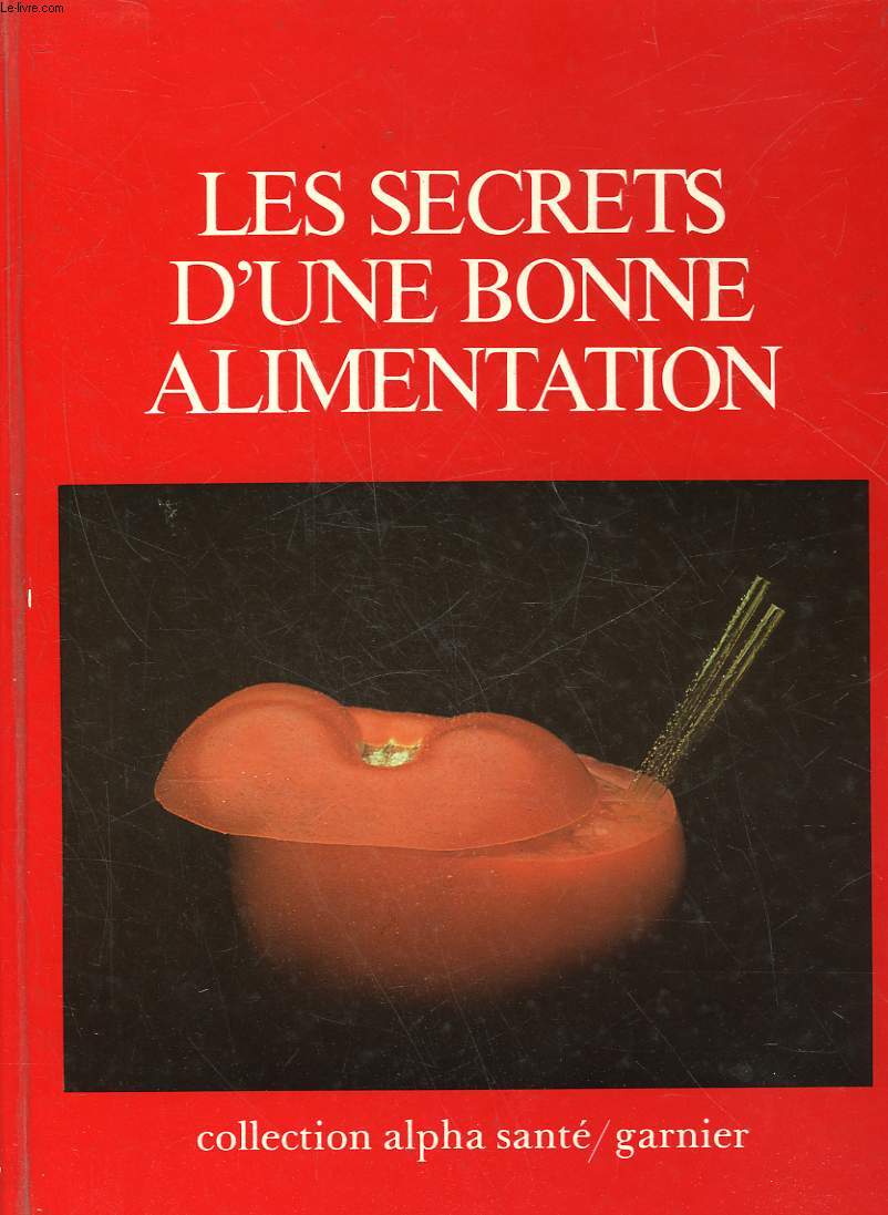 LES SECRETS D'UNE BONNE ALIMENTATION