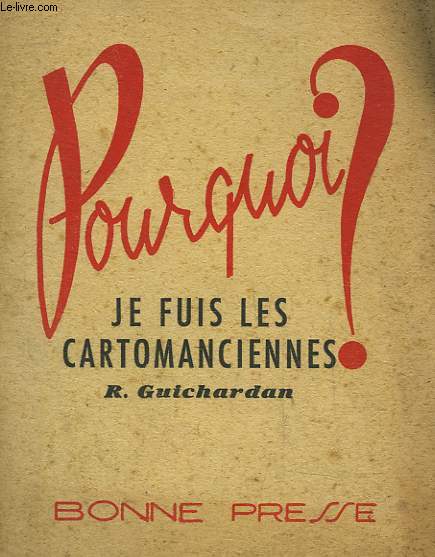 POURQUOI JE FUIS LES CARTOMANCIENNES?