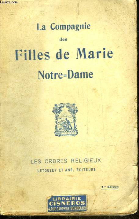 LA COMPAGNIE DE MARIE NOTRE-DAME (FILLES DE NOTRE DAME)