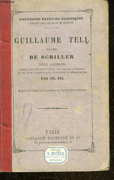 GUILLAUME TELL DRAME DE SCHILLER - WILHELM TELL SCHAUSPIEL VON SCHILLER