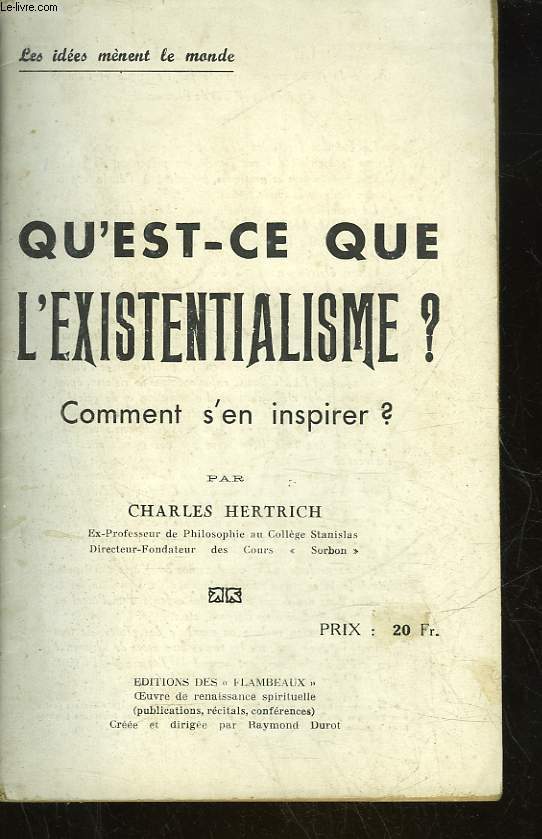 QU'EST-CE QUE L'EXISTENTIALISME? COMMENT S'EN INSPIRER?