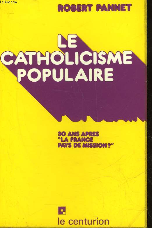 LE CATHOLICISME POPULAIRE - 30 ANS APRES 
