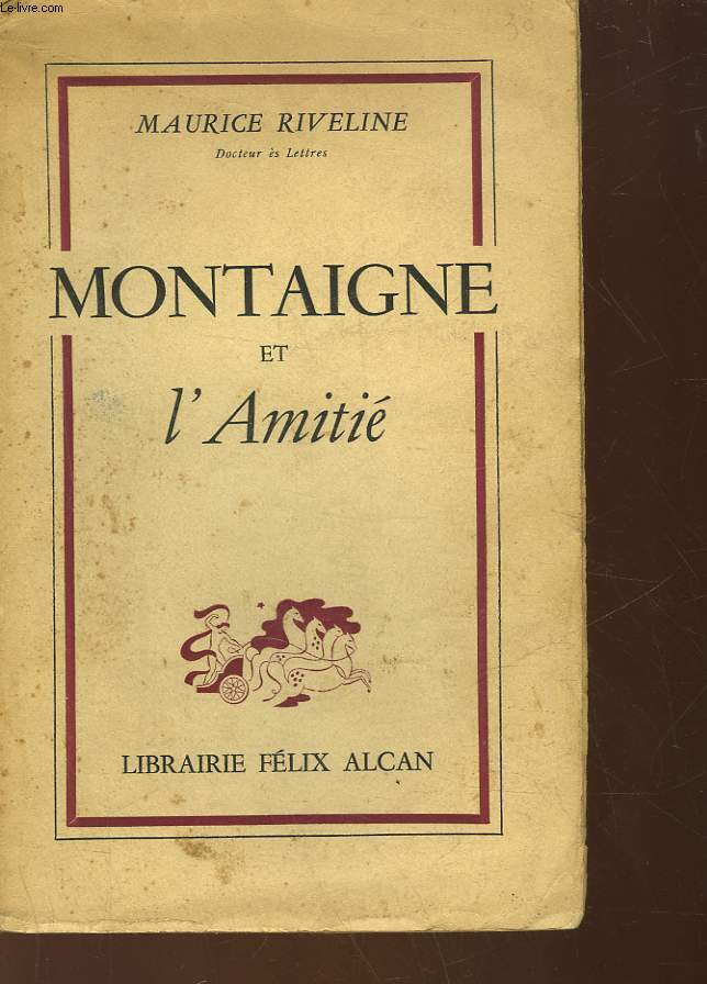 MONTAIGNE ET L'AMITIE