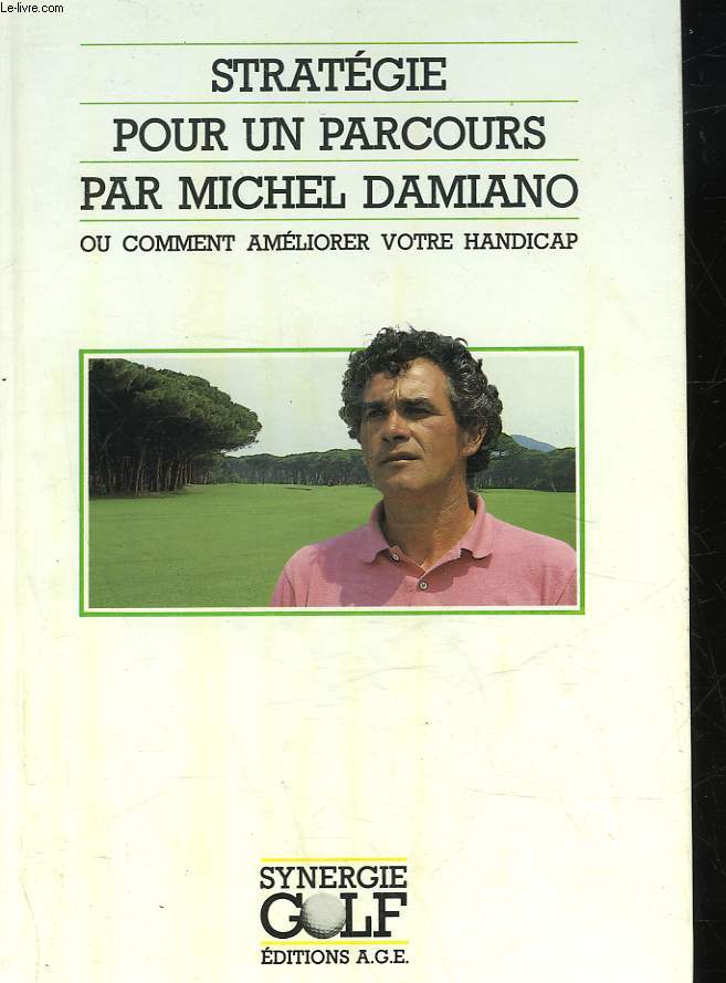 STRATEGIE POUR UN PARCOURS OU COMMEN AMELIORER VOTRE HANDICAP