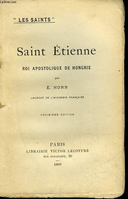 SAINT ETIENNE - ROI APOSTOLIQUE DE HONGRIE