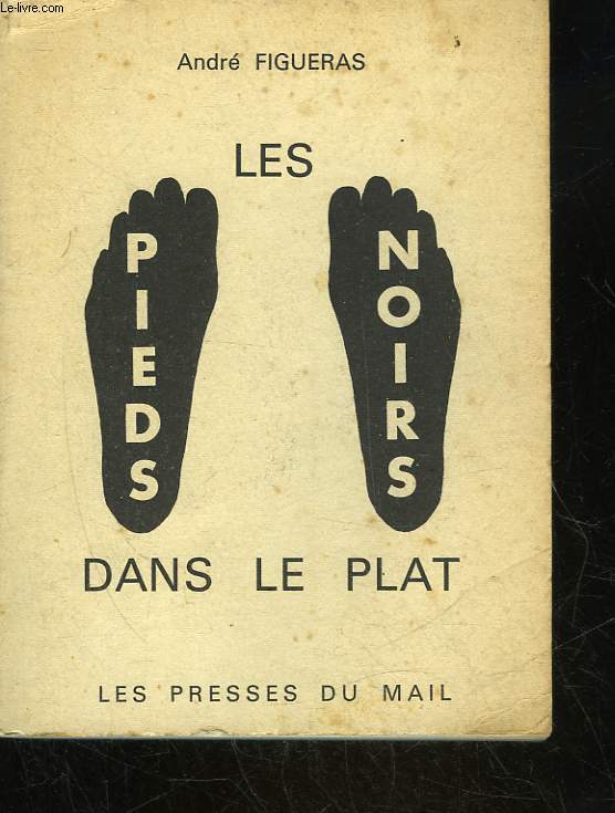 LES PIEDS NOIRS DANS LE PLAT