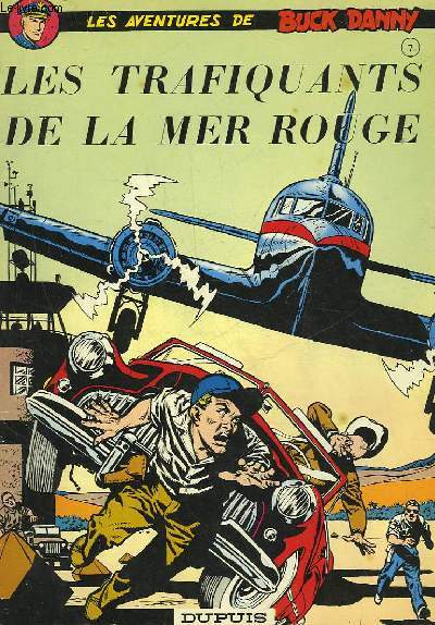 LES AVENTURES DE BUCK DANNY - N 7 - LES TRAFIQUANTS DE LA MER ROUGE