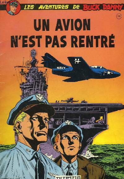 LES AVENTURES DE BUCK DANNY - N13 - UN AVINO N'EST PAS RENTRE