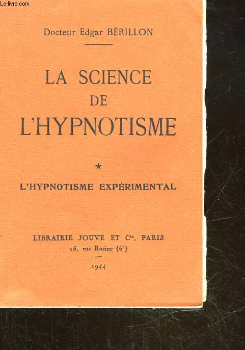 LA SCIENCE DE L'HYPNOTISME - 1 - L'HYPNOTISME EXPERIMENTAL