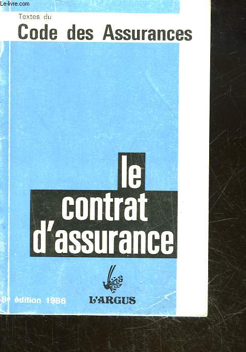 LE CONTRAT D'ASSURANCE - LES ASSURANCES OBLIGATOIRES