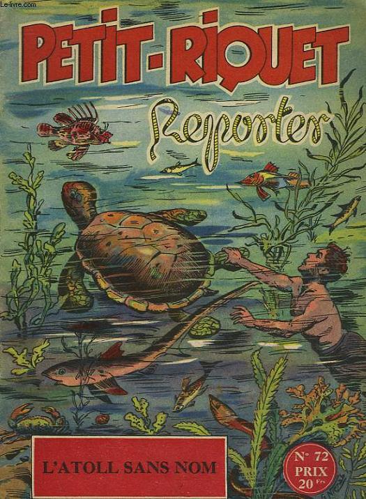 PETIT-RIQUET REPORTER - N72 - L'ATOLL SANS NOM