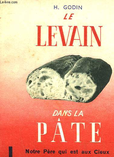 LE LEVAIN DANS LA PATE - 1 - NOTRE PETRE QUI EST AUX CIEUX