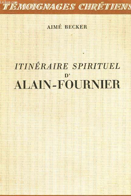 ITINERAIRE SPIRITUEL D'ALAIN-FOURNIER