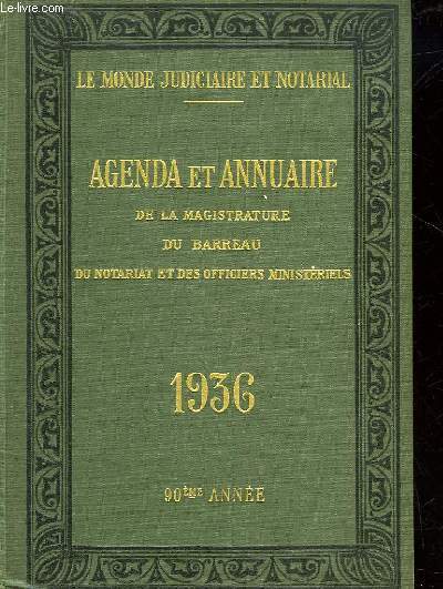 LE MONDE JUDICIAIRE ET NOTARIAL - AGENDA ET ANNUAIRE DE LA MAGISTRATURE, DU BARREAU, DU NOTARIAT, DES OFFICIERS MINISTERIELS ET DE L'ENREGISTREMENT - FRANCE, ALGERIE, COLONIES