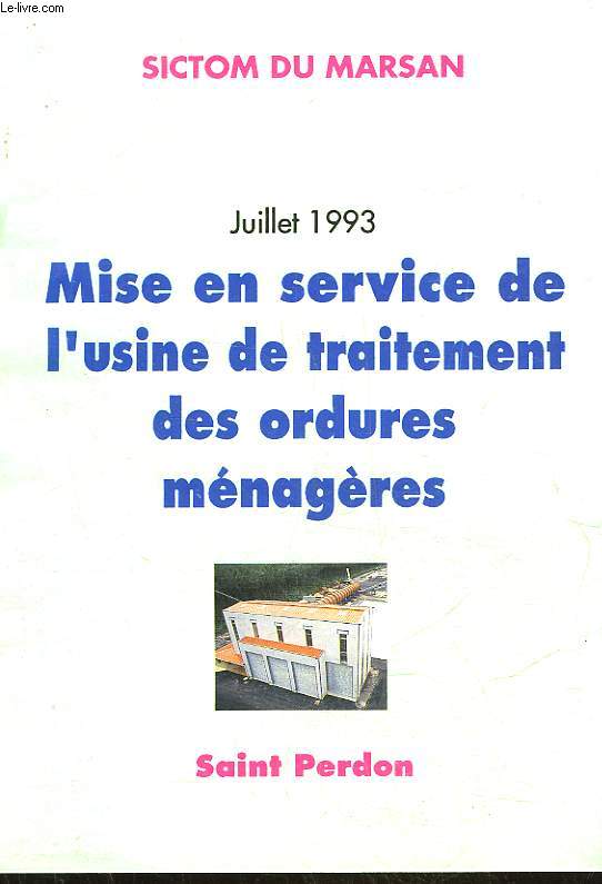 MISE EN SERVICE DE L'USINE DE TRAITEMENT DES ORDURES MENAGERES - SAINT PERDON