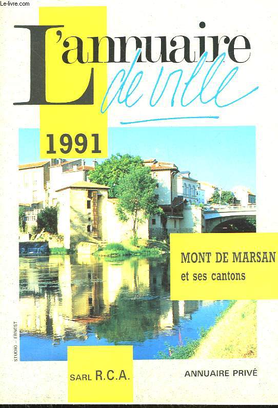 L'ANNUAIRE DE VILLE - 1991 - MONT DE MARSAN ET SES CANTONS
