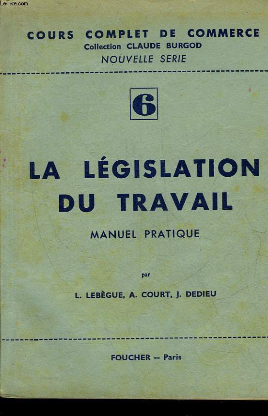 LA LEGISLATION DU TRAVAIL - MANUEL PRATIQUE